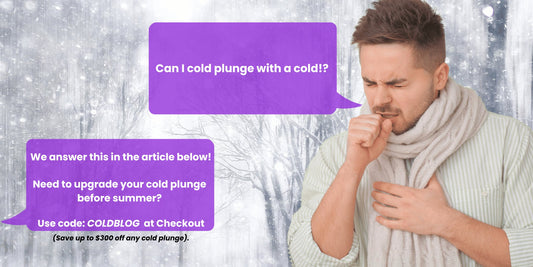 Cold plunge with a cold? - The Cold Plunge Store 